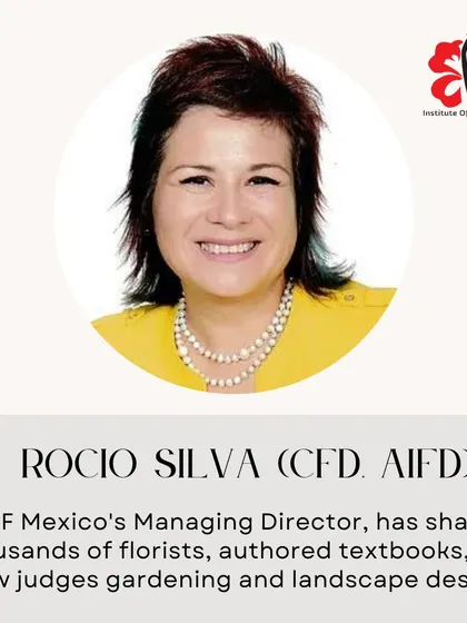 Meet Rocio Silva, the Managing Director of IMTF Mexico, our international affiliate. An accomplished floral designer and author, she has shaped thousands of florists and helps set our global curriculum standards.