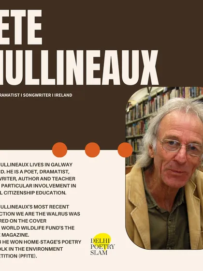 Meet Pete Mullineaux, a poet, dramatist, and songwriter from Ireland with a passion for global citizenship education, who participated in our 'World Poetry Project'.