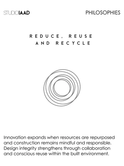 This image outlines my commitment to "Reduce, Reuse and Recycle." I believe innovation expands when resources are repurposed, and design integrity is strengthened through mindful and responsible construction.