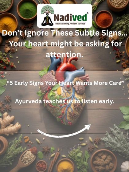 This graphic explains the subtle signs that your heart might be asking for attention. Ayurveda teaches us to listen to these early signals, as they are often connected to overall systemic inflammation and stress that can also manifest as skin or digestive issues.