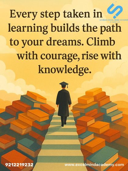 Every step taken in learning builds the path to your dreams. This motivational post encourages students to climb with courage and rise with knowledge.