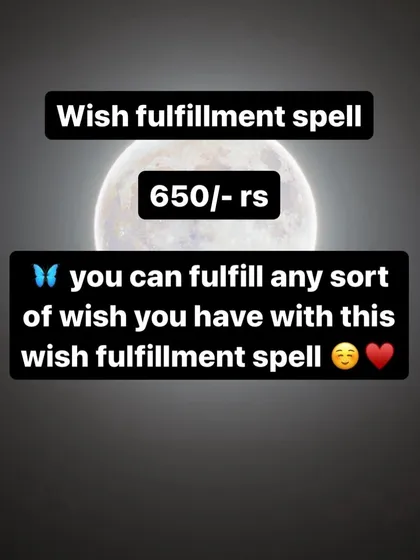 My wish fulfillment spell is one of my most popular services, priced at 650 Rs. It's a versatile spell that can be used to manifest any desire you hold in your heart.