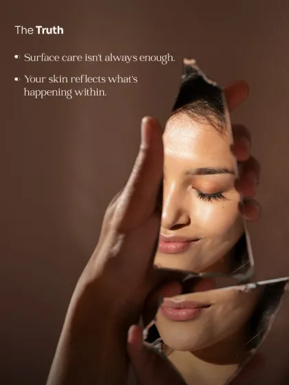 The truth is that surface care isn't always enough to achieve radiant skin. Your skin is a mirror that reflects what's happening within your body, from stress and toxins to internal imbalances.