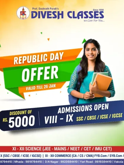 This Republic Day, invest in a strong foundation. We are offering a Rs. 5000 discount on admissions for 8th and 9th Standard for all boards. Enroll now and unlock your child's potential.