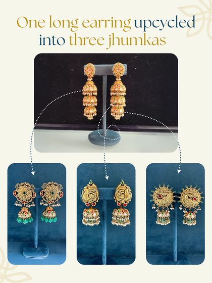 One cherished earring was upcycled into three exquisite jhumkas. This was a gift from a mother-in-law to her three daughters-in-law, a symbol of love and tradition shared across a new generation.