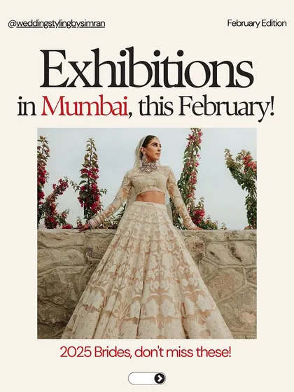 My guide to the must-visit bridal exhibitions in Mumbai this February. Find everything you need for your trousseau and wedding festivities under one roof.