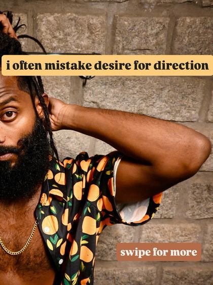 I often mistake desire for direction. It's a common trap.