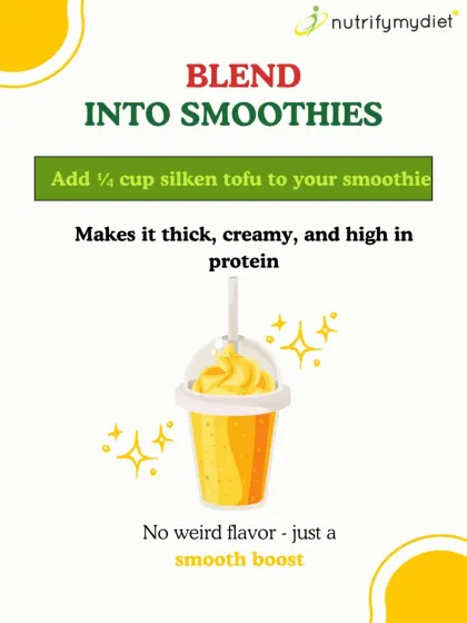 Blend Tofu into Smoothies. Adding a bit of silken tofu to your smoothie makes it incredibly thick and creamy while boosting the protein content, with no weird aftertaste.