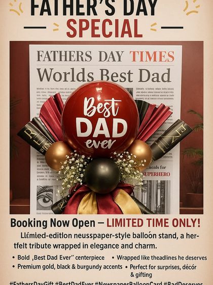 Extra! Extra! Our "Father's Day Times" balloon stand makes Dad the headline. This limited-edition piece features a bold "Best Dad Ever" balloon against a custom newspaper backdrop.