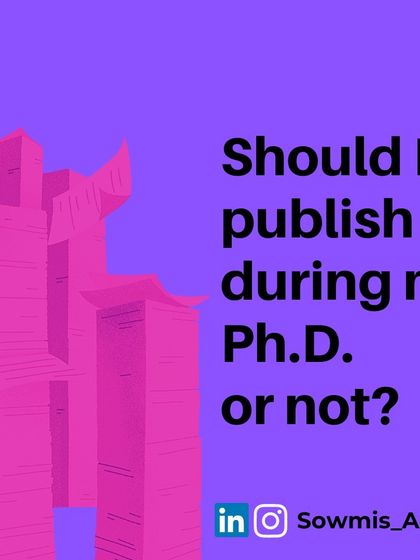 A graphic to spark the conversation: Should I publish during my PhD or not? For anyone serious about a career in research, the answer is a clear yes.