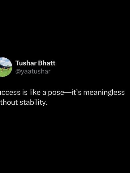 Success is meaningless without stability, and for me, that stability comes from family. In yoga, every pose needs a strong foundation. In life, family is that foundation that holds you steady when things get unbalanced.
