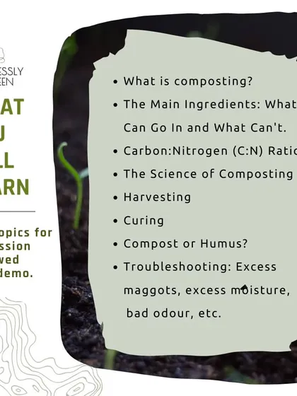 This graphic outlines the key topics covered in my workshops, from the science of composting and harvesting to curing and troubleshooting. It's a comprehensive overview for anyone interested in learning.