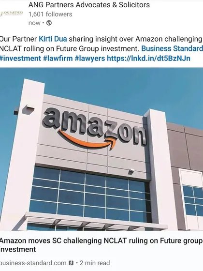 Our partner Kirti Dua shared her legal insights with Business Standard on the high-profile case involving Amazon challenging the NCLAT ruling on its investment in Future Group.