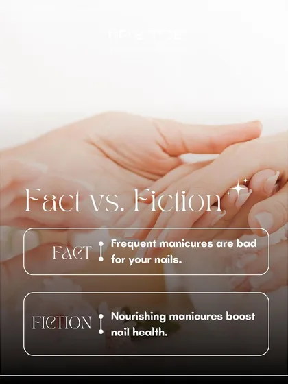 Fact vs. Fiction: "Frequent manicures are bad for your nails." We explain how nourishing, professional manicures can actually boost nail health.
