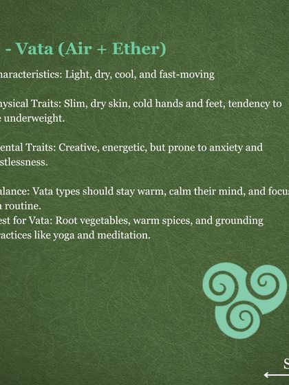 Vata dosha, composed of air and ether, governs movement in the body. People with a Vata constitution are often creative and energetic but can be prone to dryness and anxiety. Balance is achieved through warmth, routine, and grounding foods.