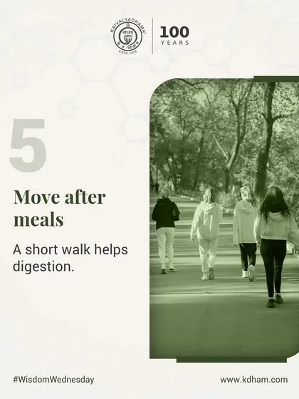 A short, gentle walk after meals is a traditional practice that actively aids digestion and helps regulate the body's systems.