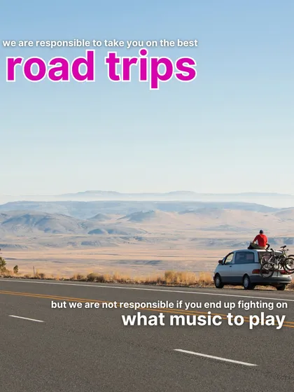 We'll take you on the best road trips, but we're not responsible if you end up fighting over what music to play.