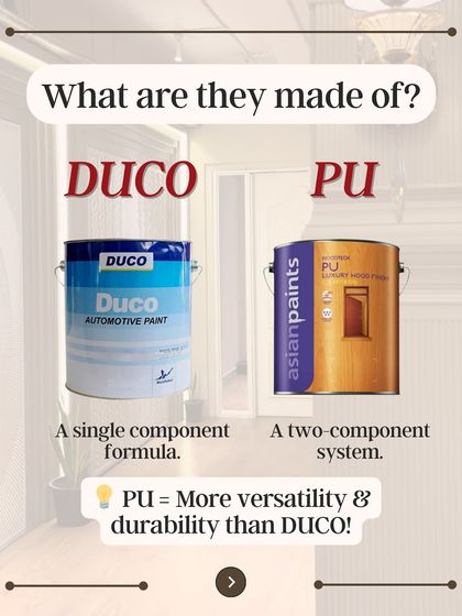 PU is a two-component system, making it more versatile and durable than the single-component DUCO formula. For a premium, long-lasting finish, we always recommend PU.