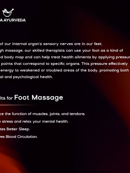 This graphic explains the benefits of Ayurvedic foot massage. By applying pressure to specific points, our therapists can promote relaxation, improve blood circulation, and relieve stress.