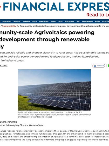 In an article for Financial Express, our MD, Mr. Gautam Mohanka, discusses how community-scale agrivoltaics can power rural development in India by combining solar PV installations with agricultural operations.