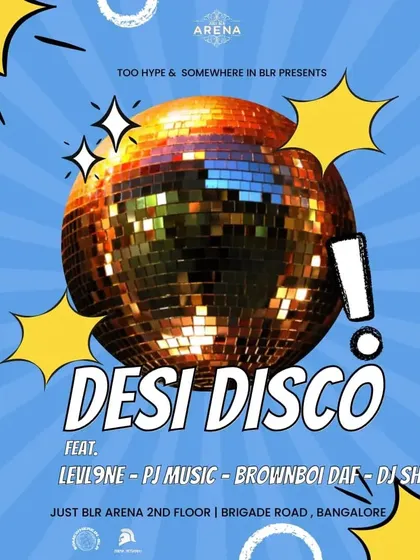 A flyer for "Desi Disco" Saturday night at Just BLR Arena, where I was part of a multi-DJ lineup.