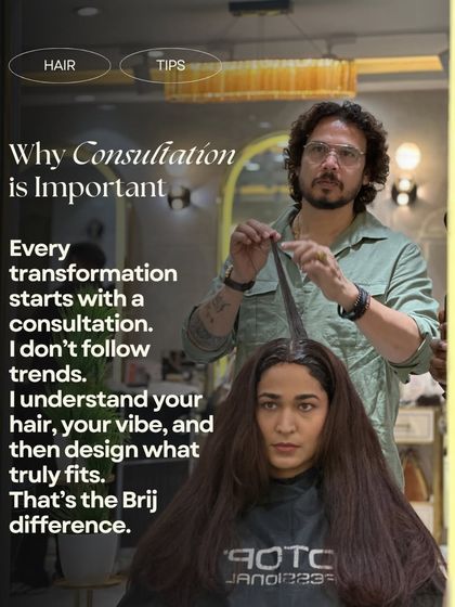 Why is consultation so important? Because I don't just follow trends. I understand your hair and your vibe to design what truly fits you. That's the Brij difference.