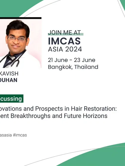 My official speaker announcement for IMCAS Asia 2024, where I discussed innovations and future horizons in hair restoration.