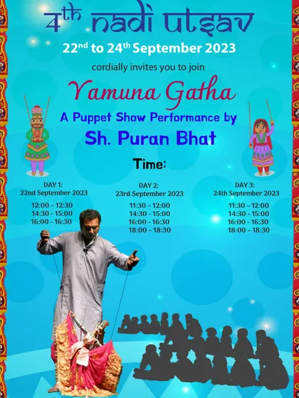 The official poster for our show 'Yamuna Gatha' at the 4th Nadi Utsav, organized by IGNCA. We created this special performance to honour the story of our rivers.