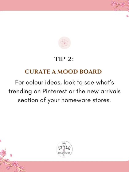 Expert Tip 2: Curate a mood board. For color ideas, look to see what is trending on Pinterest or in the new arrivals section of your favorite homeware stores.