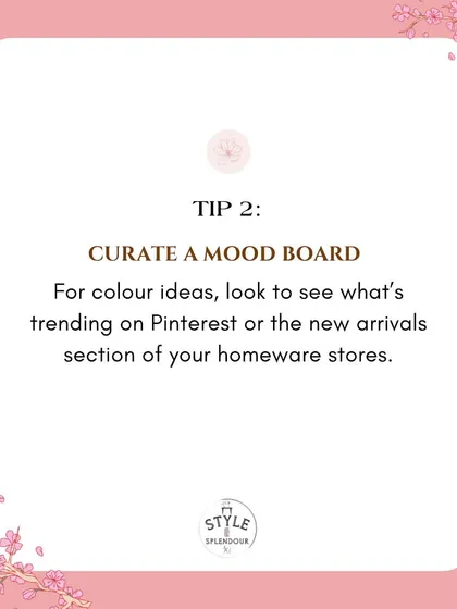 Tip 2: Curate a mood board. For color ideas, I suggest looking at what’s trending on Pinterest or in the new arrivals section of your favorite homeware stores to find inspiration.