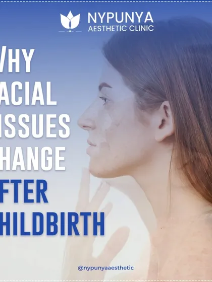 Why do facial tissues change after childbirth? It's a combination of shifting fat distribution and a rapid drop in hormones like estrogen and progesterone, which affects skin elasticity and hydration.