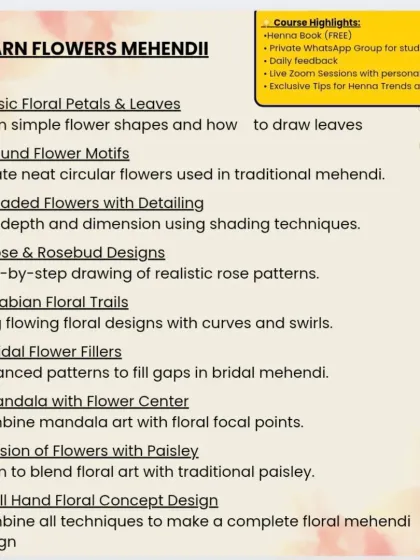 A detailed breakdown of the topics covered in my Flower Mehendi Masterclass, from basic petals to full floral concept designs.