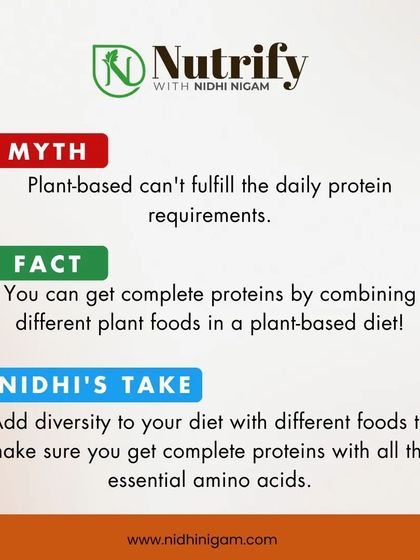 Nutrition Myth: A plant-based diet can't fulfill protein needs. Fact: You can get complete proteins by combining different plant foods. Diversity is key.