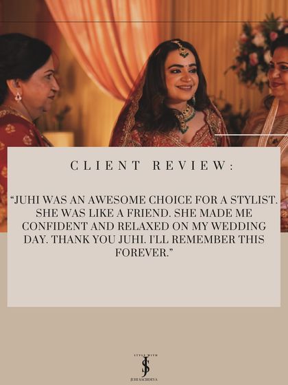 "Juhi was an awesome choice for a stylist. She was like a friend." This is the goal for every client relationship: to be a supportive, expert friend who makes you feel confident and relaxed.