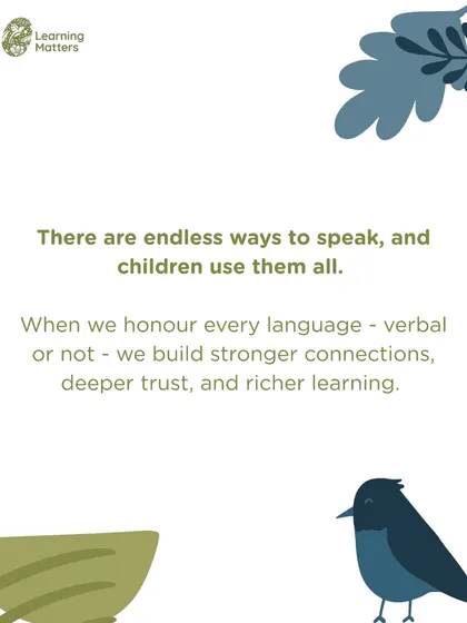 There are endless ways to speak, and children use them all. When we honor every language, verbal or not, we build stronger connections and create richer learning opportunities.