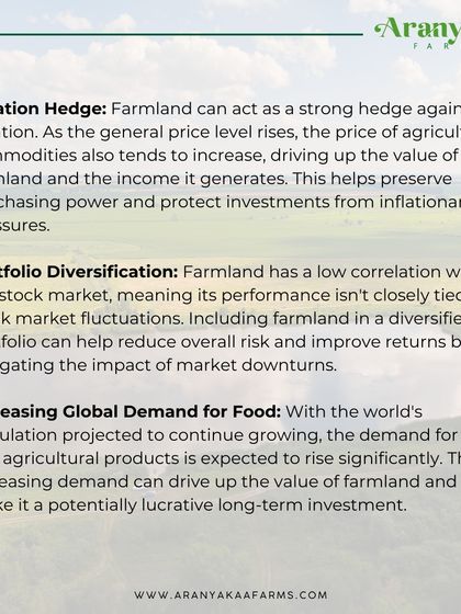 Farmland serves as a strong hedge against inflation and a tool for portfolio diversification. With the increasing global demand for food, it represents a potentially lucrative long-term investment that is not tied to stock market fluctuations.