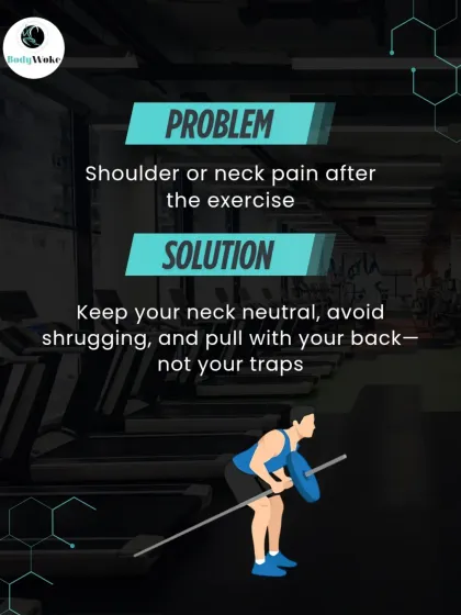 Problem: Shoulder or neck pain after the exercise. Solution: Keep your neck neutral, avoid shrugging, and pull with your back, not your traps.
