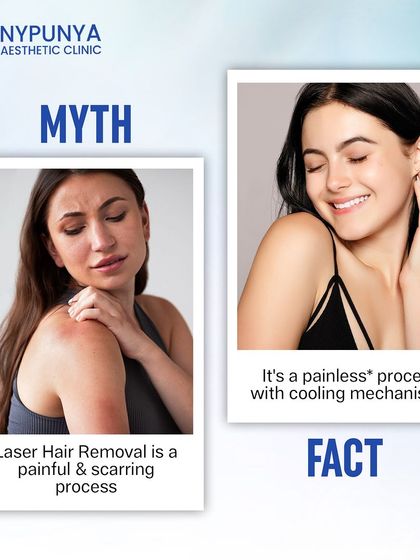 Myth: Laser hair removal is a painful and scarring process. Fact: Modern laser hair removal uses advanced cooling mechanisms to make it a virtually painless process, with no risk of scarring when performed by an expert.