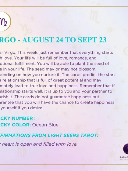 A weekly tarot forecast for Virgo. This week, just remember that everything starts with love. Your life will be full of love, romance, and emotional fulfillment.