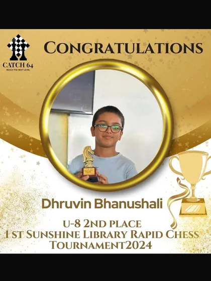 Well done to Dhruvin Bhanushali for his 2nd place finish in the U-8 category at the 1st Sunshine Library Rapid Chess Tournament.
