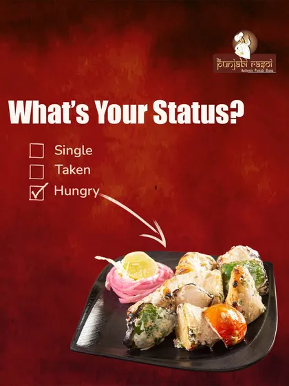 What's your status? Single, taken, or just hungry for some mouth-watering Punjabi flavours? We know the right answer.