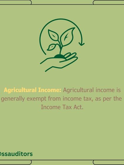 As per the Income Tax Act, agricultural income is generally exempt from income tax. This is an important exemption for individuals earning from agriculture.