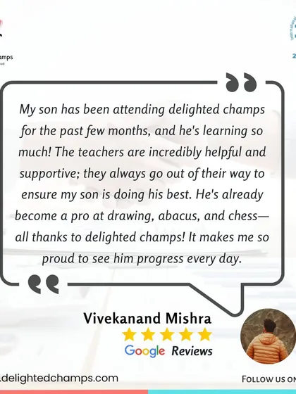 Nothing makes us happier than hearing from proud parents. This review from Mr. Vivekanand Mishra highlights his son's progress in our drawing, abacus, and chess classes, reflecting our goal of providing supportive and effective teaching.