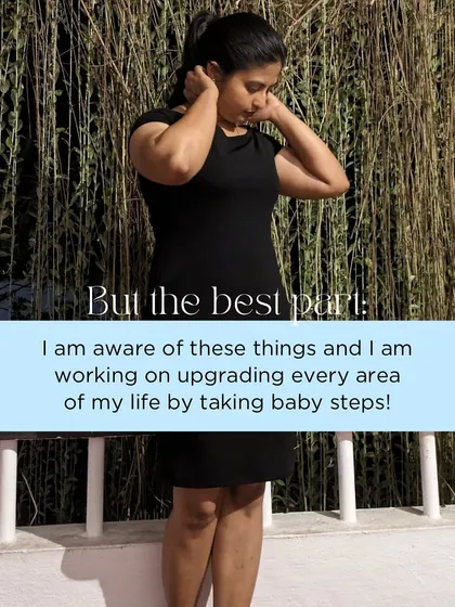 The most important part of facing your struggles is awareness. I'm not perfect, but I am aware and actively working on upgrading every area of my life, one baby step at a time. And you can too.