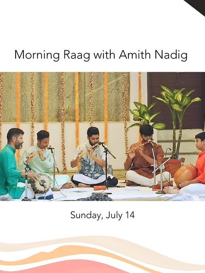Flautist Amith Nadig and his ensemble perform as part of our "Morning Raag" concert series, filling our Lumbini space with the sounds of Carnatic music.