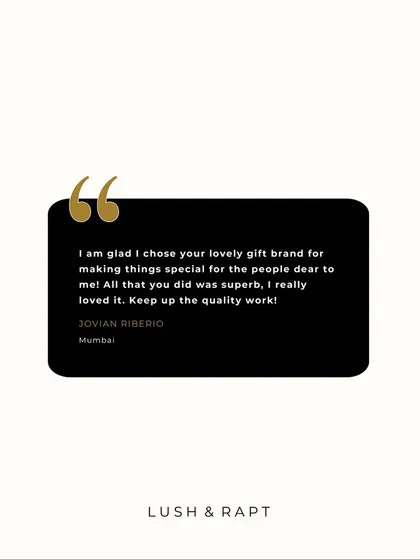"I am glad I chose your lovely gift brand for making things special." A heartfelt review from a client who loved the quality and care I put into making their gift perfect.