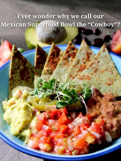 We call this the 'Cowboy' bowl because it's as hearty and rugged as the wild west. It's a robust mix of guacamole, zesty tomato salsa, and refried beans, served with organic black rice and a whole wheat spinach tortilla to keep you fueled for the day.