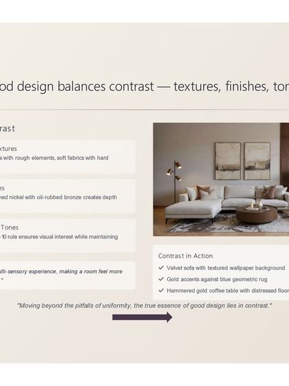 Good design balances contrast in textures, finishes, and tones. This graphic shows how combining smooth surfaces with rough elements or polished metal with distressed wood creates a rich, multi-sensory experience.