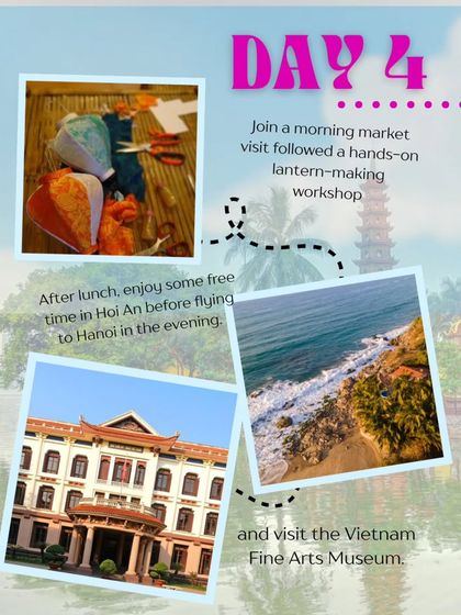Day 4 combines creativity and culture with a hands-on lantern-making workshop after a morning market visit. In the afternoon, we fly to Hanoi and visit the Vietnam Fine Arts Museum to study the nation's artistic heritage.