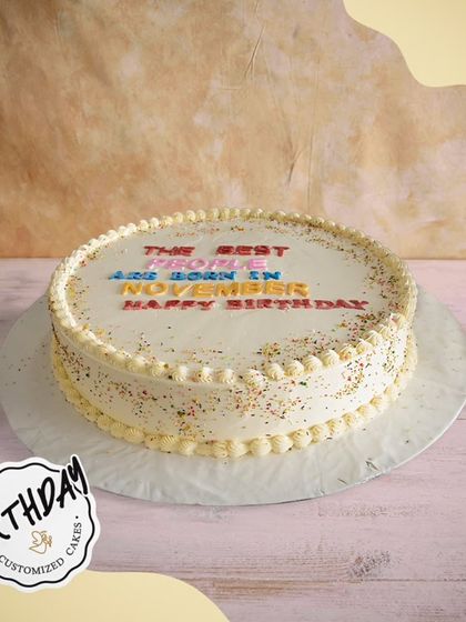 A simple and sweet birthday cake with a colorful message: "The best people are born in November." A fun and personal way to celebrate a November baby.